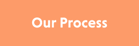 our_process